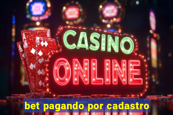 bet pagando por cadastro